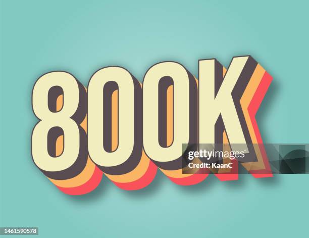 thank you 800000 or 800k followers. congratulation card. web social media concept. blogger celebrates a many large number of subscribers. stock illustration - number 1 million stock illustrations