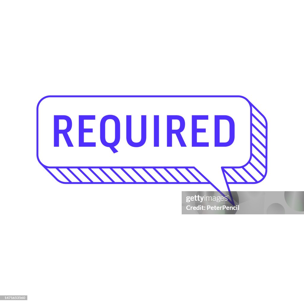 Press Required Required 2d And 3d Speech Bubble Notification Template Vector Stock ...