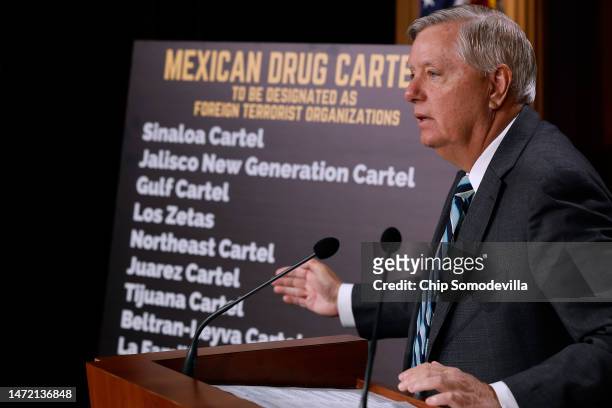 Sen. Lindsey Graham holds a news conference about his proposed legislation to designate Mexican drug cartels as Foreign Terrorist Organizations at...
