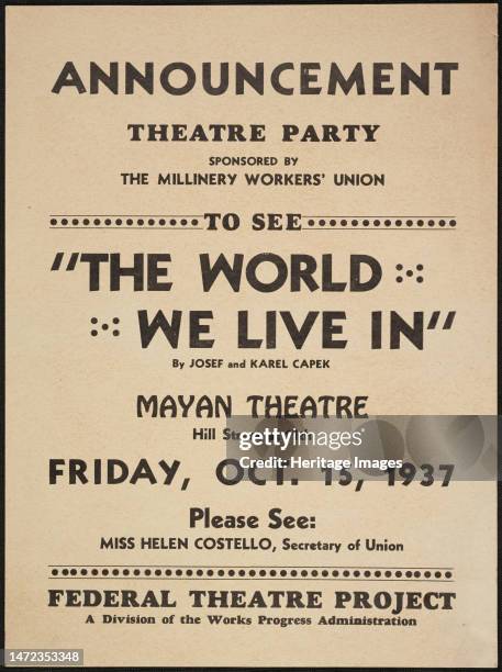 The World We Live In, 1937. 'Announcement - Theatre Party sponsored by the Millinery Workers' Union to see "The World We Live In" by Josef and Karel...