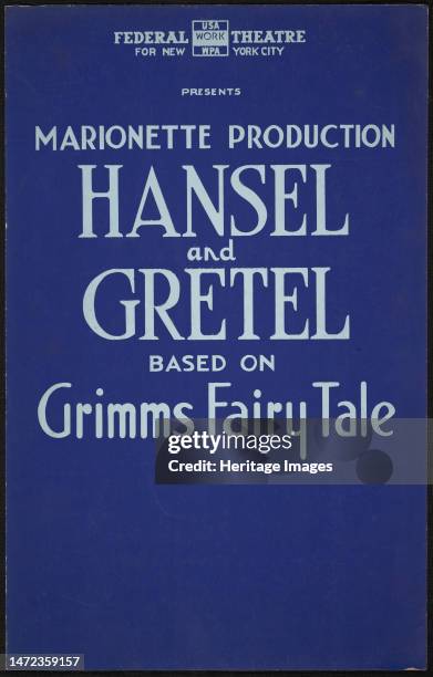 Hansel and Gretel, New York, [1930s]. The Federal Theatre Project, created by the U.S. Works Progress Administration in 1935, was designed to...