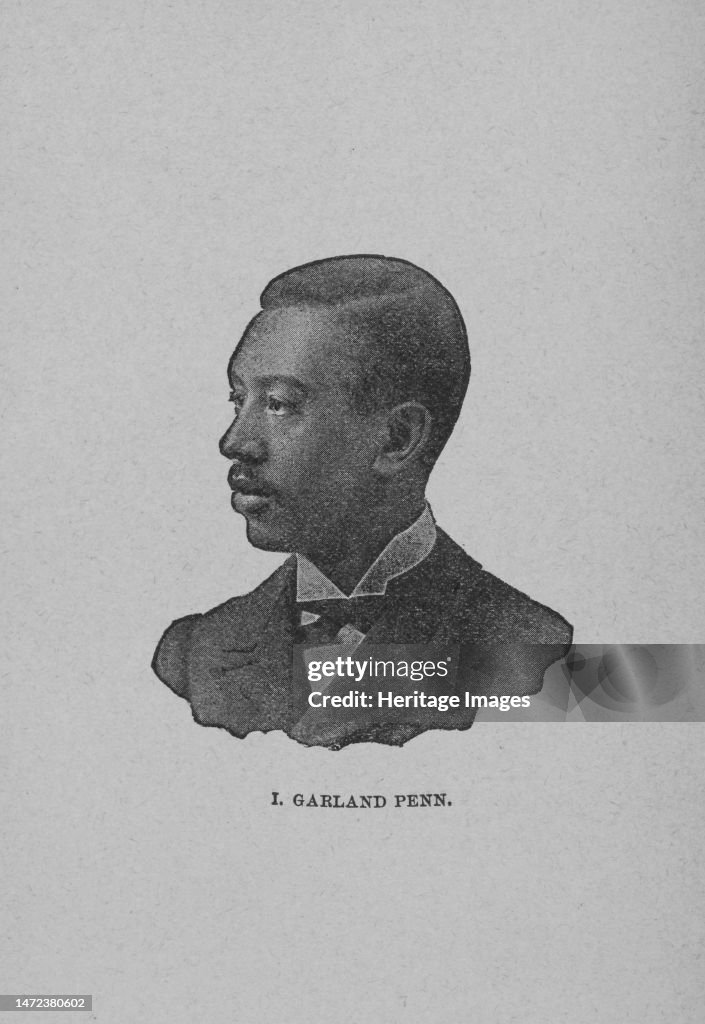 I. Garland Penn, 1897. African-American educator, writer and... News Photo  - Getty Images