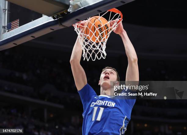 Ryan Kalkbrenner of the Creighton Bluejays dunks during the first half against the Baylor Bears in the second round of the NCAA Men's Basketball...