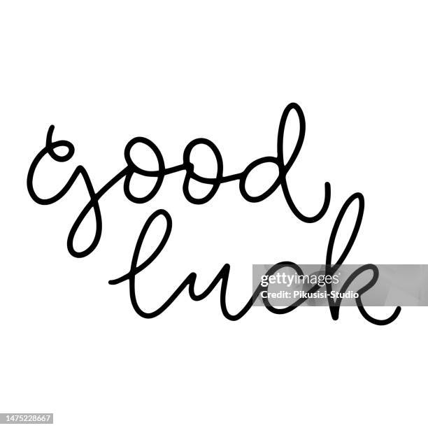 good luck, hand drawn modern calligraphy phrase - luck stock illustrations