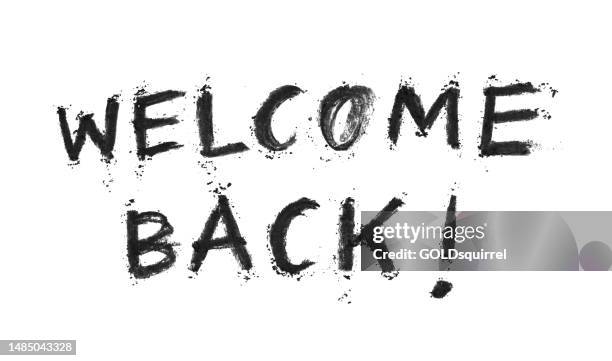 hand written welcome back text on white paper background - abstract original vector illustration with black letters made by hand and soft dry black charcoal - doodles with uneven messy lines with textures and visible crumbs around - crumb stock illustrations