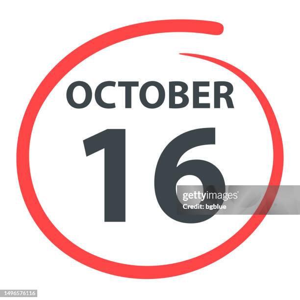 october 16 - date circled in red on white background - written date stock illustrations