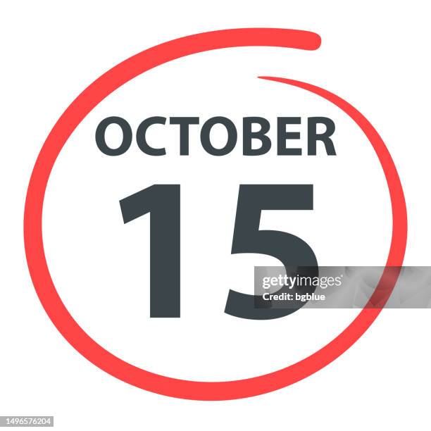 october 15 - date circled in red on white background - 15 stock illustrations