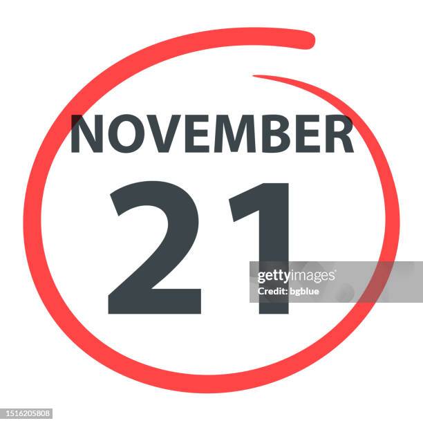 November 21 Date Circled In Red On White Background High-Res November 21 Date Circled In Red On White Background High-Res