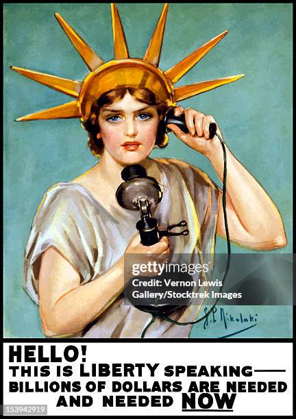 vintage world war i poster of the statue of liberty talking on the telephone. it reads, hello! this is liberty speaking - billions of dollars are needed and needed now. - guidelines of cultural politics stock illustrations