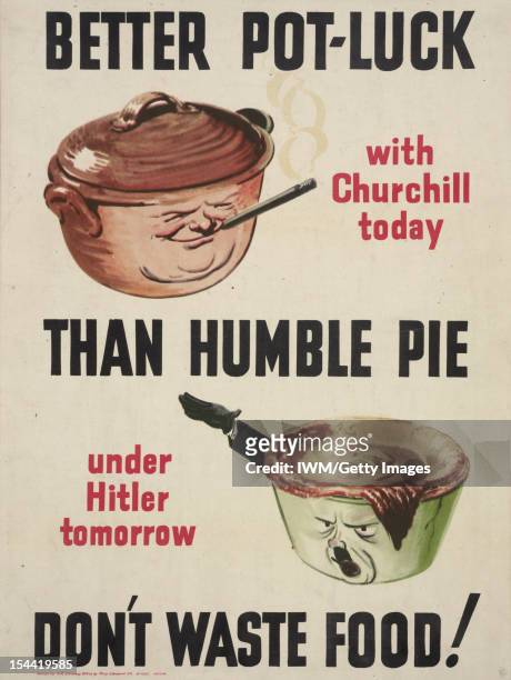 Better Pot Luck Than Humble Pie - Don't Waste Food! In the upper half a caricature of the head of Churchill as a lidded casserole, confidently...
