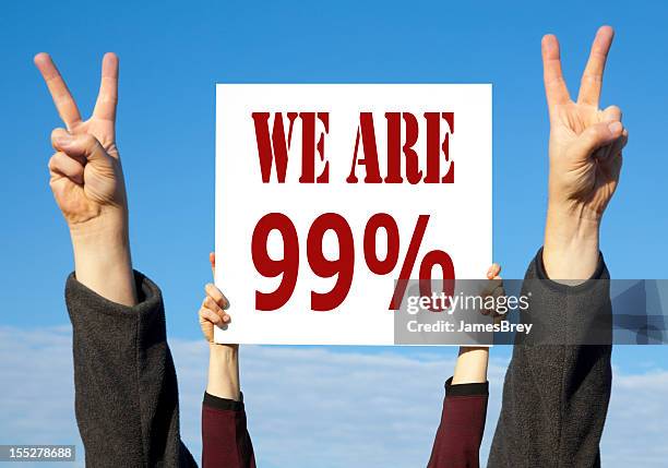 we are 99% political protest sign - occupy wall street stock pictures, royalty-free photos & images