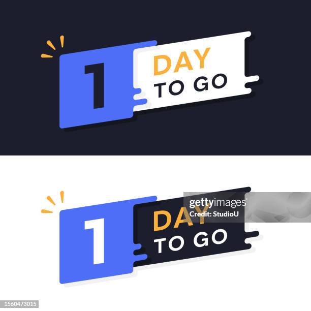 one day to go. countdown to deadline concept. 1 day left - weekness stock illustrations