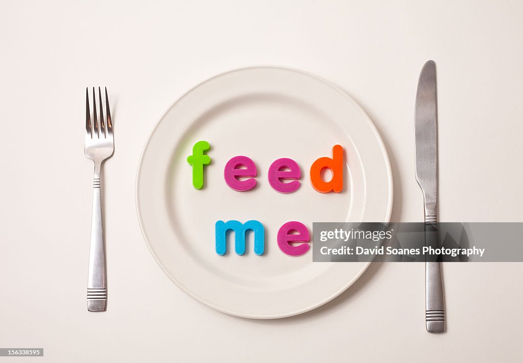 Feed me