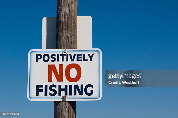 276 No Fishing Sign Photos and Premium High Res Pictures - Getty Images