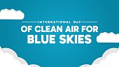 International Day of Clean Air for Blue Skies in a bold font and bright blue background color