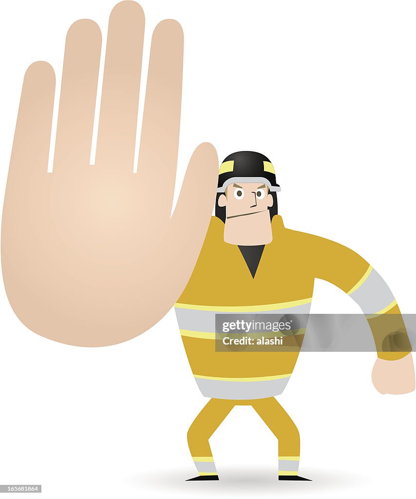 Gesturing(Hand Sign): Fireman showing stop! ( No! Don't! Keep out!)