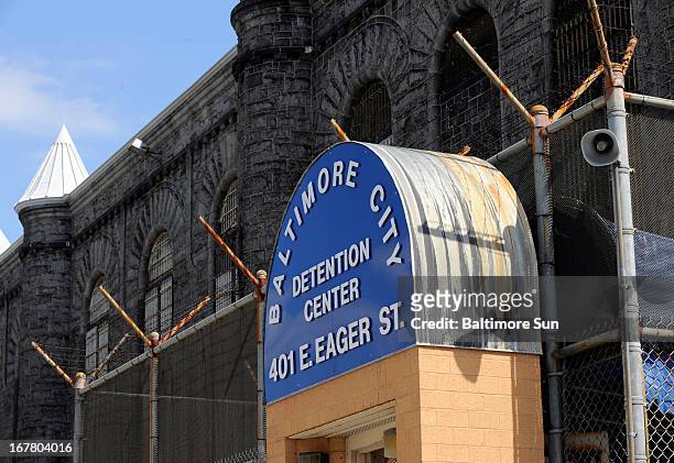 The entrance of the Baltimore City Detention Center on E. Eager Street with the Maryland State Penitentiary in the background is seen April 23, 2013....