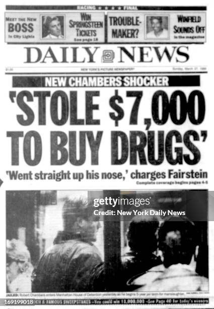 Daily News front page March 27, 1988 - Headline: NEW CHAMBERS SHOCKER - 'STOLE $7,000 TO BUY DRUGS' 'Went straight up his nose,' charges Fairstein...