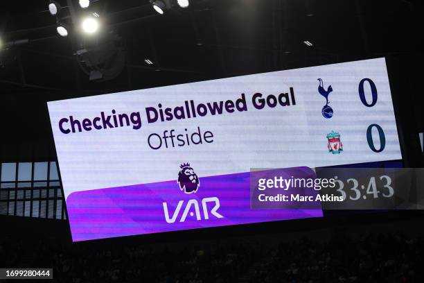 The giant screen shows a goal from Luis Diaz of Liverpool being checked for offside by VAR during the Premier League match between Tottenham Hotspur...