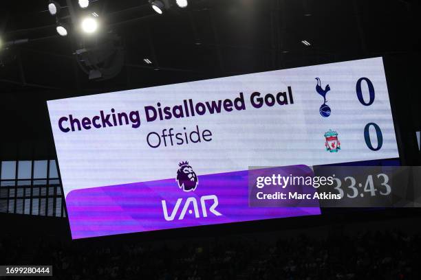 The giant screen shows a goal from Luis Diaz of Liverpool being checked for offside by VAR during the Premier League match between Tottenham Hotspur...