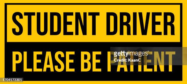 please be patient student driver safety stickers. car signs stickers for the new driver. vehicle signs for the beginner learning driver.  new driver sign, beginner mark. vector stock illustration - patience please stock illustrations