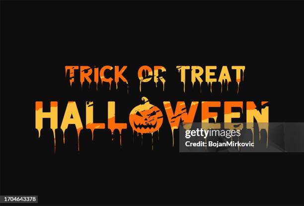 halloween, trick or treat melting text. vector - drip font stock illustrations