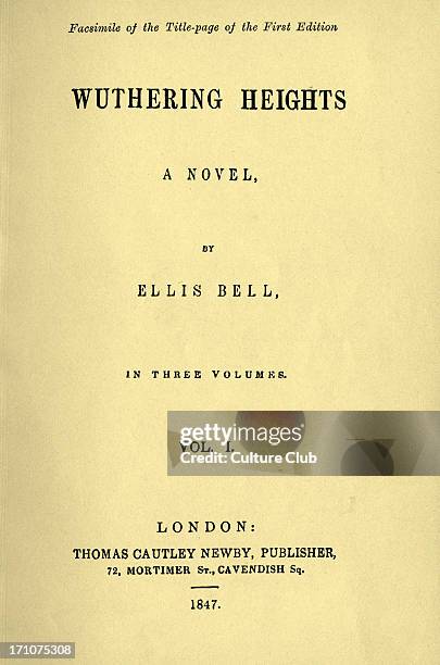 Wuthering Heights, A Novel, by Emily & Charlotte Brontë. Title page of the first edition, published by Thomas Cautley Newby Publisher, 1847.