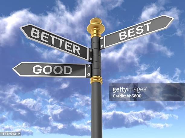 good better  best directional sign - better decisions stock pictures, royalty-free photos & images