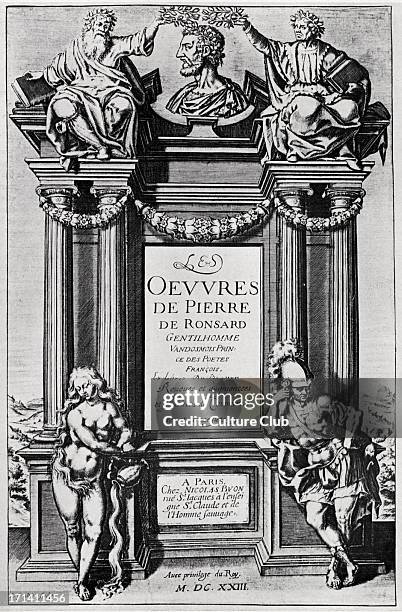 Titlepage 'Les Oeuvres de Pierre Ronsard'. 'The Works of Pierre Ronsard, Vendomois Gentleman, Prince of French Poets.' Engraving by Leonard Gaultier...