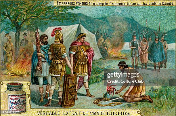 Roman Emperors - Liebig Meat Extract collectible card, 1907. Vignette depicting Trajan in his camp on the banks of the Danube. Roman emperor , 18...