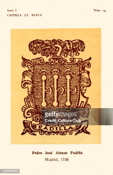 Pedro José Alonso Padilla, Madrid 1736. Padilla family crest. No.14 in series I . Produced by Instituto Nacional del Libro Español as part of the...