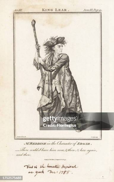 Mr. Reddish in the character of Edgar in William Shakespeare's King Lear, at Drury Lane Theatre, 21 October, 1767. In tricorne, ragged coat,...