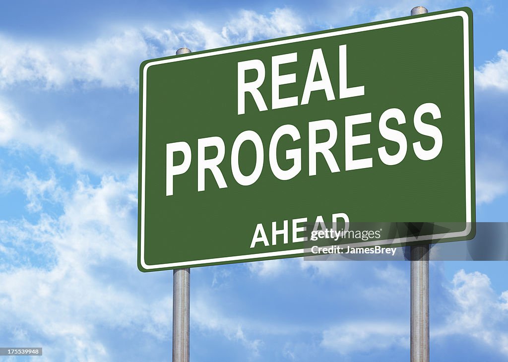 Progress Made Sign Real Progress Ahead Sign High-Res Stock Photo - Getty Images