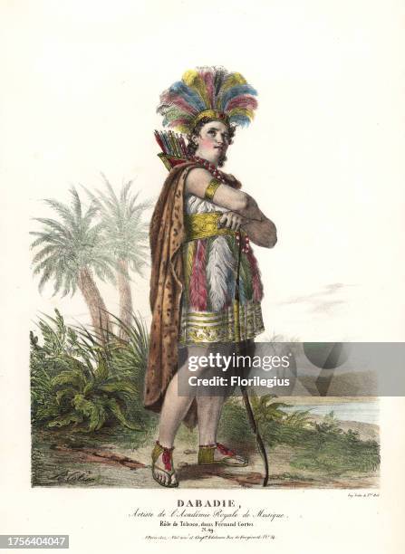 Baritone opera singer Henri Bernard Dabadie as Telasco in Fernand Cortez by Gaspare Spontini, Academie Royale de Musique. Handcoloured lithograph by...