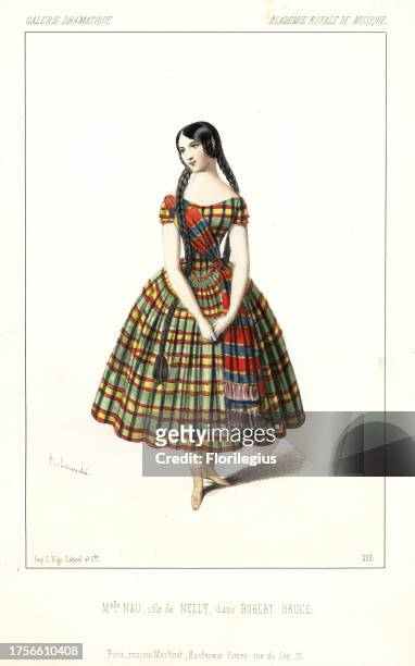 Soprano singer Mlle. Maria Nau as Nelly in the pastiche opera Robert Bruce by Gioachino Rossini, Academie Royale de Musique, 1846. Handcoloured...