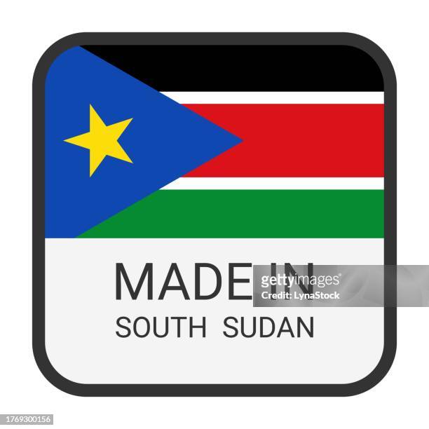 made in south sudan badge vector. sticker with stars and national flag. sign isolated on white background. - south sudan stock illustrations