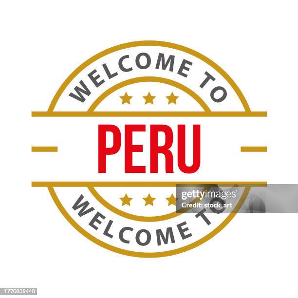 welcome to peru. vector stamp with text isolated on white background, icon, illustration, emblem, label, badge - lima stock illustrations