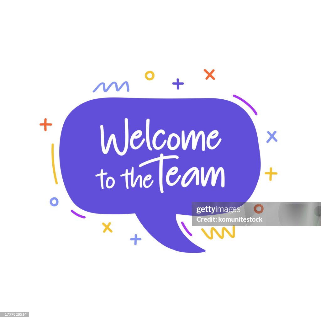 Welcome to the Team. Motivation, Inspiration Quote. Colorful Speech Bubble Vector Illustration