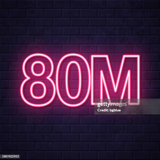 80m - eighty million. glowing neon icon on brick wall background - neon letter m stock illustrations