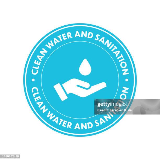 circular and vector label for clean water and sanitation - un sustainable development goal - sustainable development goals stock illustrations