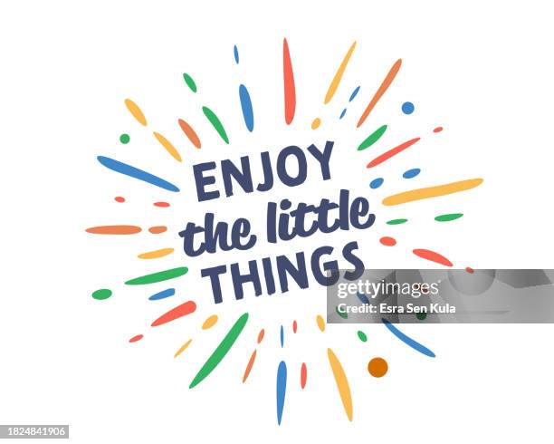bildbanksillustrationer, clip art samt tecknat material och ikoner med enjoy the little things text with vector firework burst - tillverkat objekt