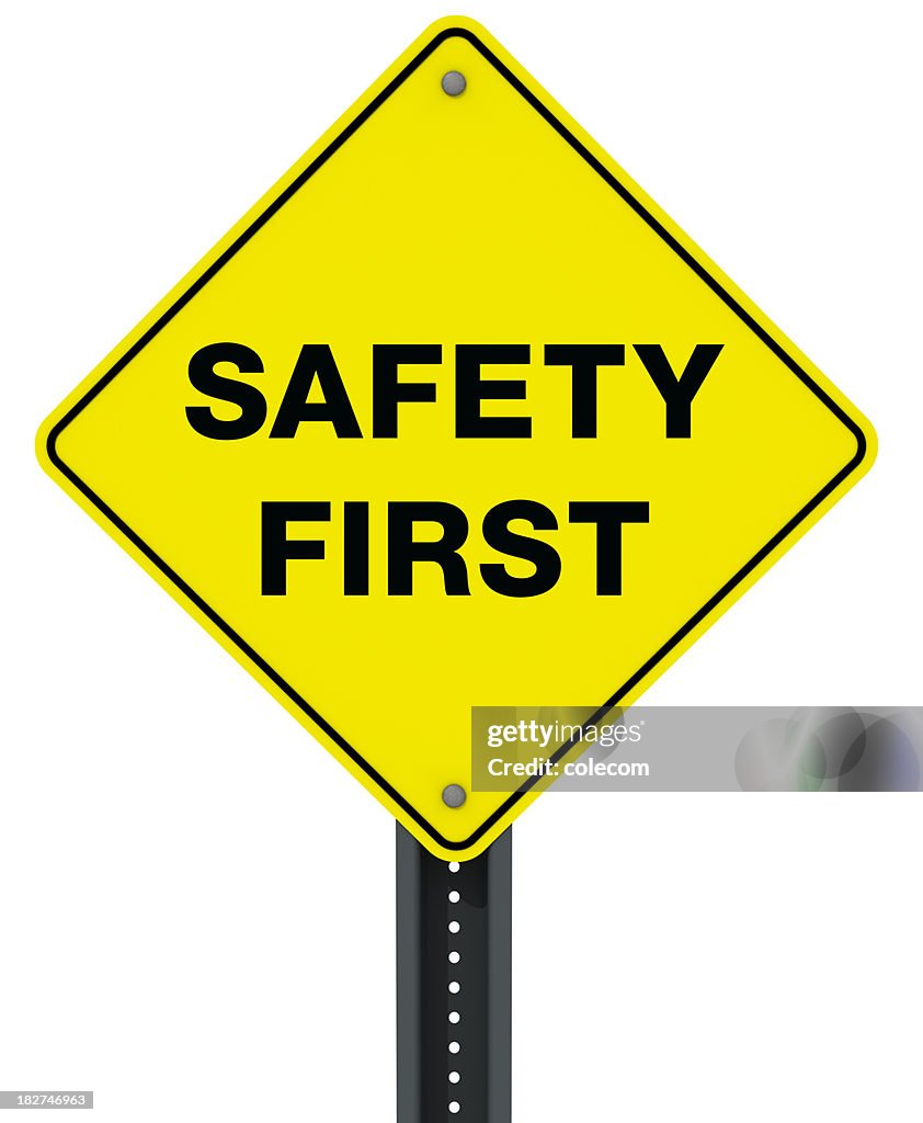 Safety First Sign