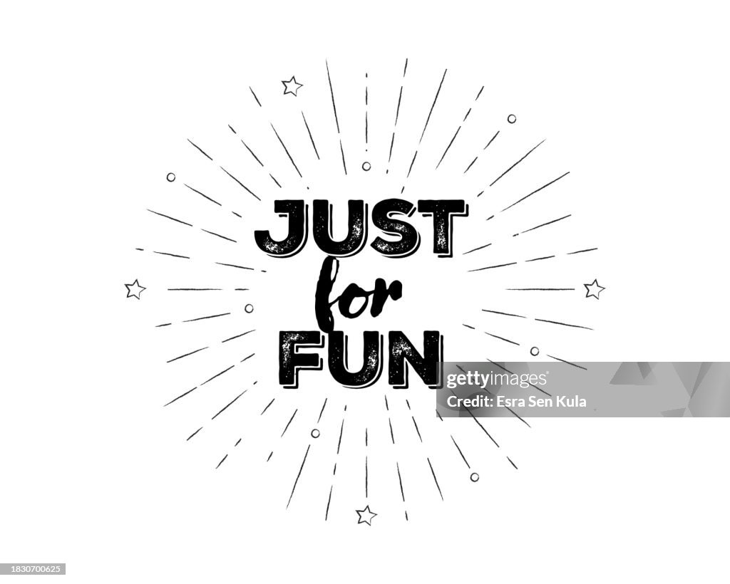 Just For Fun Graphics Handlettered Just For Fun Text With Sketchy Firework Burst High-Res ...