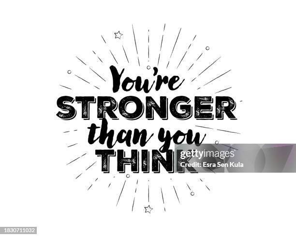 hand-lettered you are stronger than you think text with sketchy firework burst - motivational quotes stock illustrations