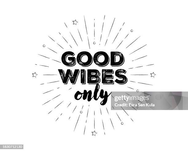 hand-lettered good vibes only text with sketchy firework burst - good vibes font stock illustrations