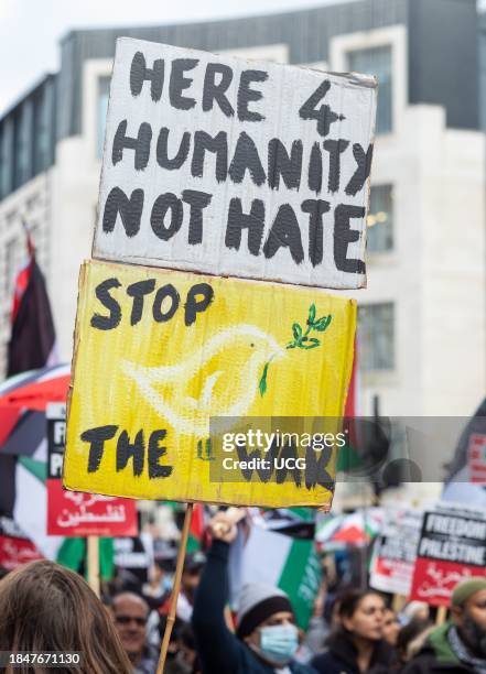 London, UK, Dec 9 2023, A placard reading "Here 4 humanity not hate" and "Stop the war" at a pro-Palestinian demonstration calling for an end to...
