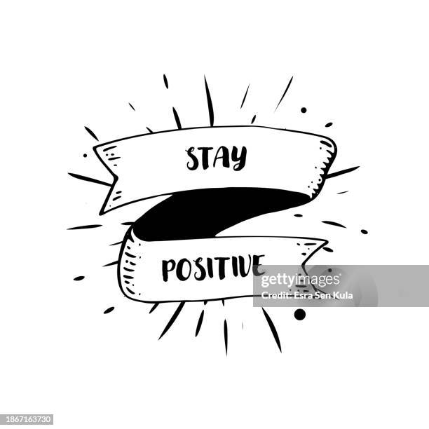 a hand-drawn ribbon banner is incorporated into a sunburst illustration design, featuring the text stay positive. this illustration is vector-based and set on a white background. - health motivational quotes stock illustrations