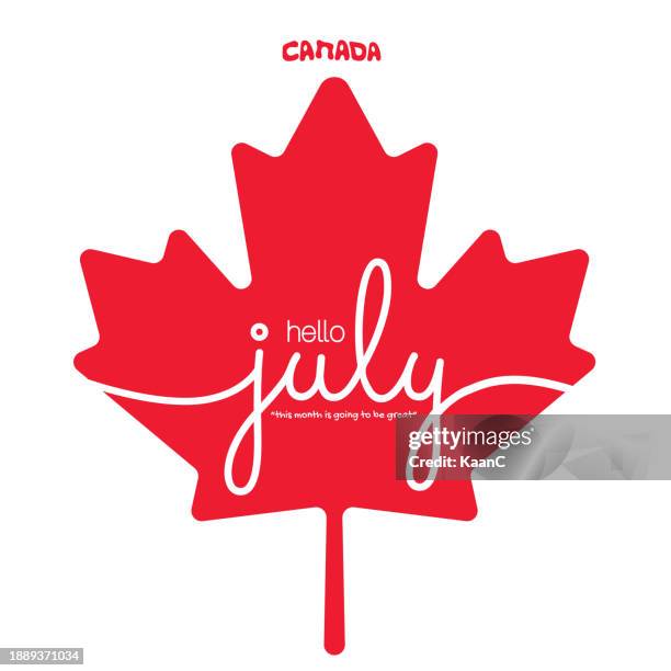 Canadian Hello. Sign Canadian Concept Handwritten July Month Name With A Red Maple Leaf ...