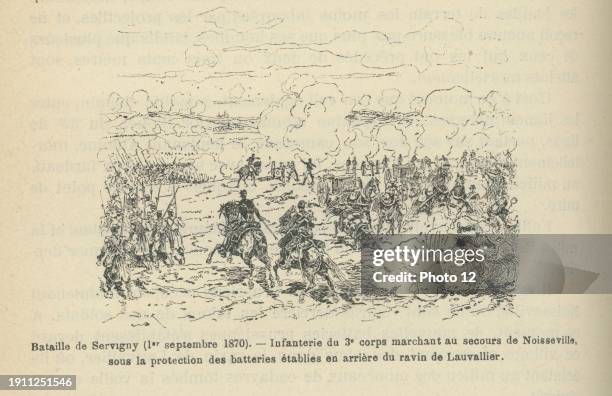 The Battle of Noisseville , 31 August 1870: 3rd corps infantrymen marching to the rescue of Noisseville, under the protection of the batteries...