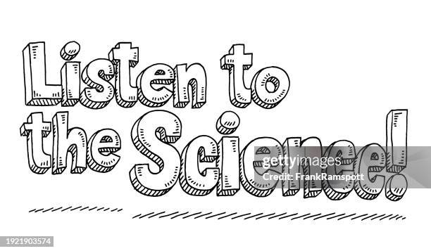 Listen To The Science Text Drawing High-Res Vector Graphic - Getty Images
